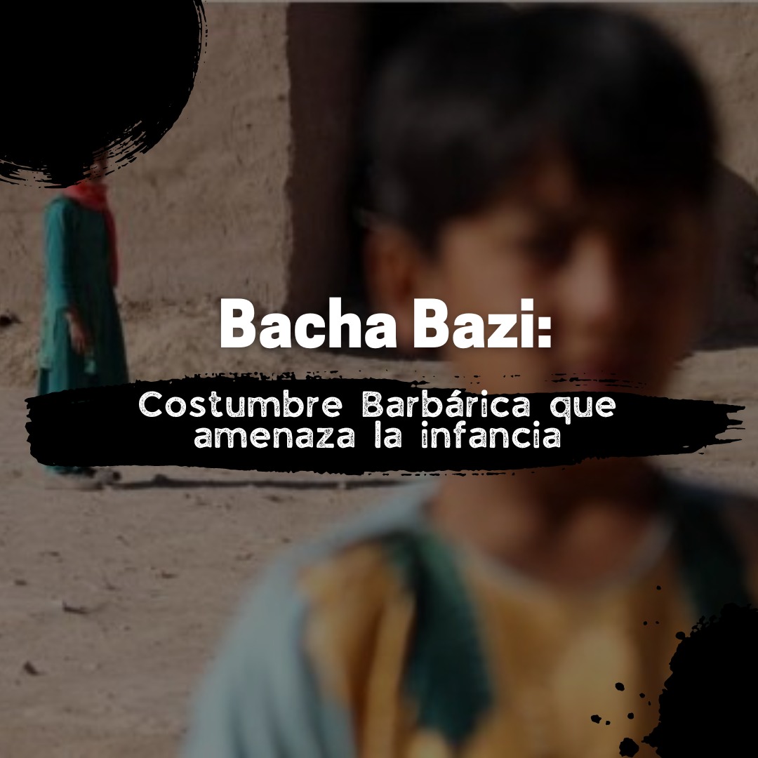 Bacha Bazi, costumbre barbárica que amenaza la infancia